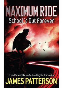 Maximum Ride: School's Out Forever
