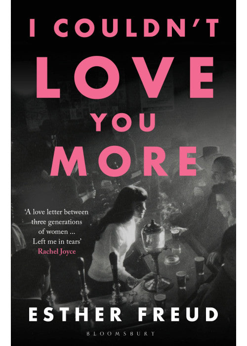 I Couldn't Love You More: Esther Freud