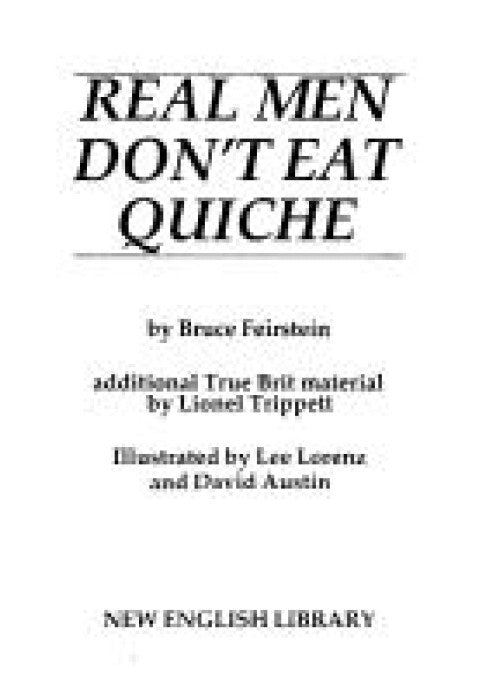Real Men Don't Eat Quiche