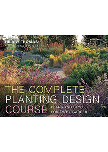 Complete Planting Design Course: The definitve planting design course