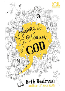 I Wanna Be... A Woman of God!