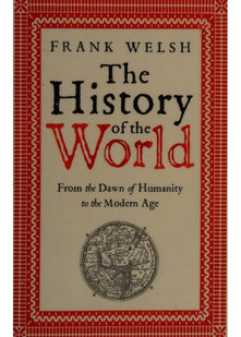 The History of the World: From the Earliest Times to the Present Day