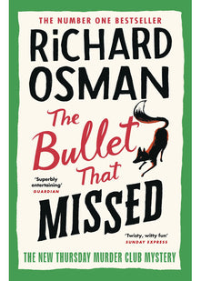 The Bullet That Missed: (The Thursday Murder Club 3)