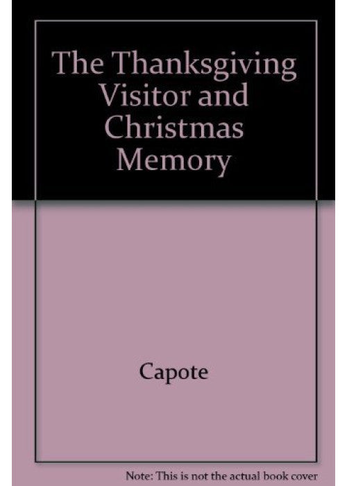 The Thanksgiving Visitor and Christmas Memory