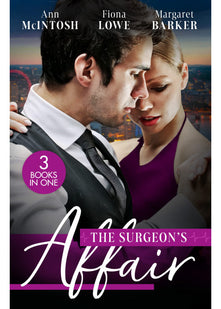 The Surgeon's Affair: The Surgeon's One Night to Forever / Forbidden to the Playboy Surgeon / Summer With A French Surgeon