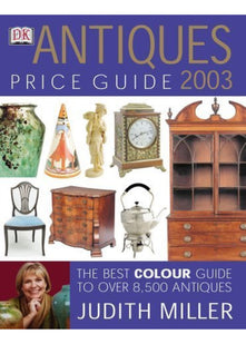 Antiques Price Guide 2003 (Judith Miller's Price Guides)