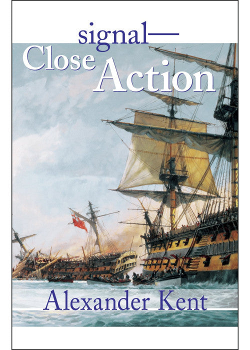 signal— CloseAction!: v.12: The Richard Bolitho Novels: Vol 12 (Bolitho Novels (Paperback))