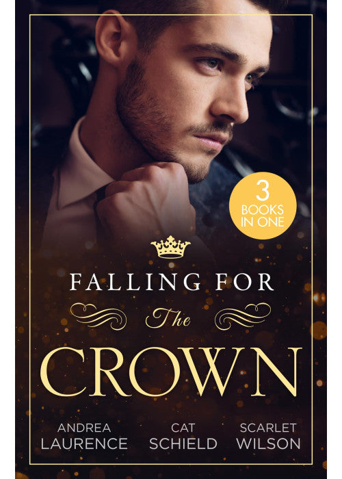 Falling For The Crown – 3 Books in 1: Seduced by the Spare Heir (Dynasties: The Montoros) / A Royal Baby Surprise / A Royal Baby for Christmas
