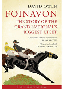 Foinavon: The Story of the Grand National’s Biggest Upset (Wisden Sports Writing)
