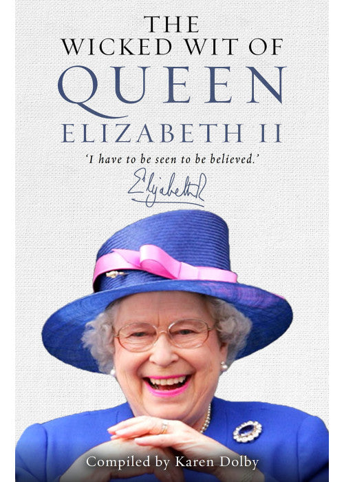 The Wicked Wit of Queen Elizabeth II