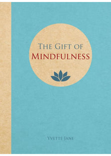 The Gift of Mindfulness