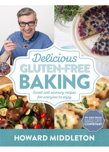 Delicious Gluten-Free Baking: Sweet and savoury recipes for everyone to enjoy