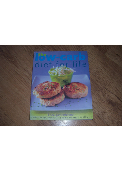 THE LOW CARB DIET FOR LIFE