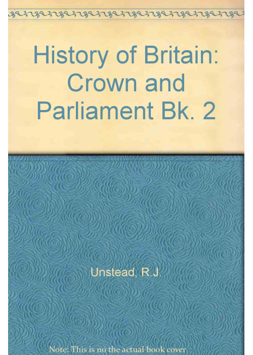 Crown and Parliament (Bk. 2) (History of Britain)