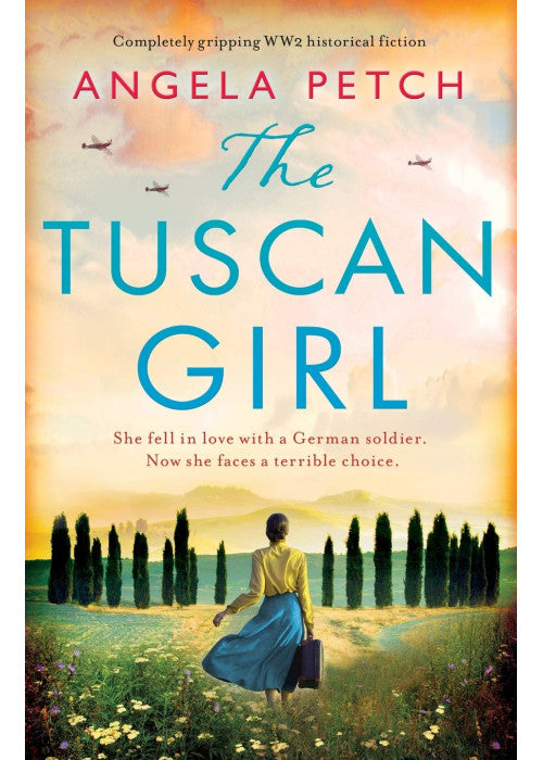 The Tuscan Girl: Completely gripping WW2 historical fiction