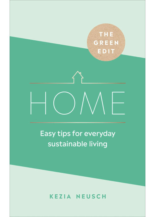 The Green Edit: Home: Easy tips for everyday sustainable living