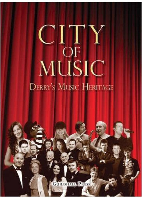 City of Music: Derry's Music Heritage