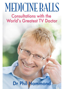 Medicine Balls: Consultations with the World's Greatest TV Doctor