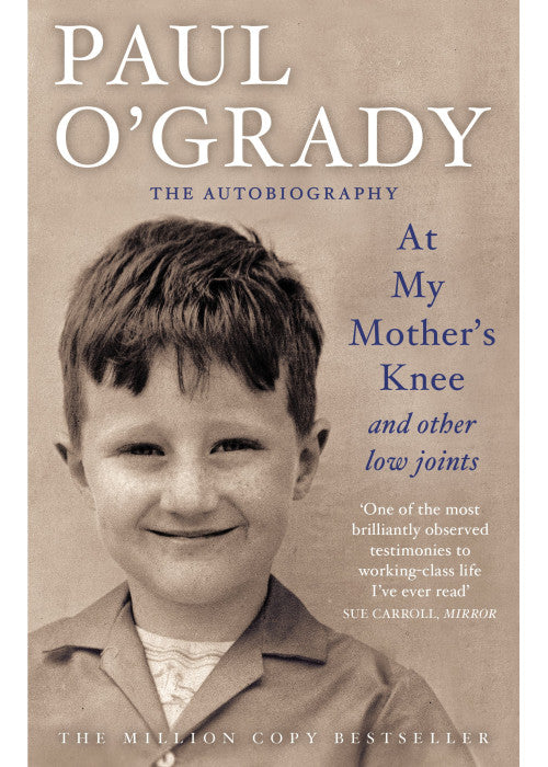 At My Mother's Knee...And Other Low Joints: Tales from Paul’s mischievous young years