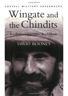 Wingate And The Chindits: Redressing the Balance (Cassell Military Paperbacks)