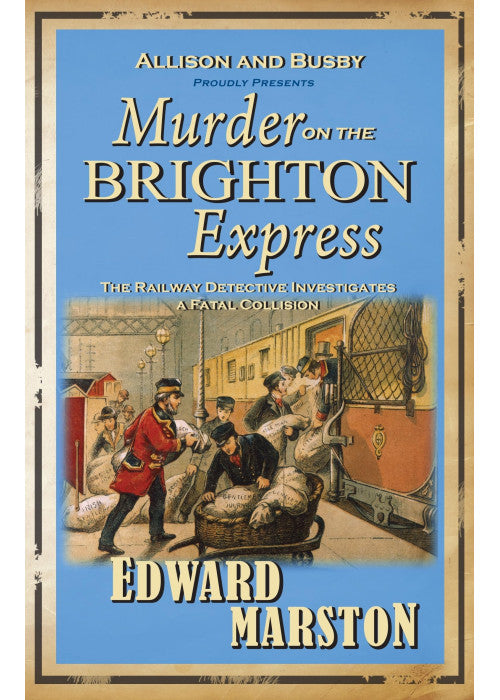 Murder on the Brighton Express (Railway Detective): The bestselling Victorian mystery series: 5