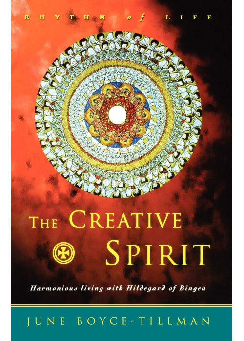 Creative Spirit: Harmonious Living with Hildegard of Bingen
