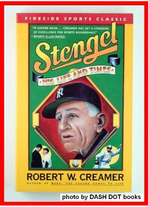Stengel: His Life and Times