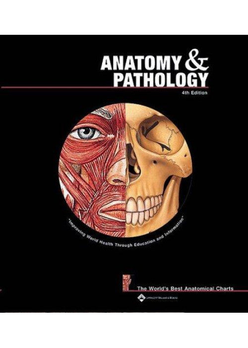 Anatomy and Pathology (The World's Best Anatomical Chart Series)