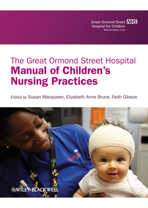 The Great Ormond Street Hospital Manual of Children's Nursing Practices