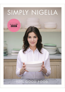 Simply Nigella: Feel Good Food