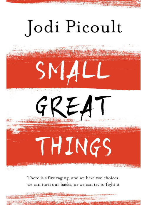 Small Great Things: A heartbreaking and inspirational ethical dilemma novel that will forever change how you see the world