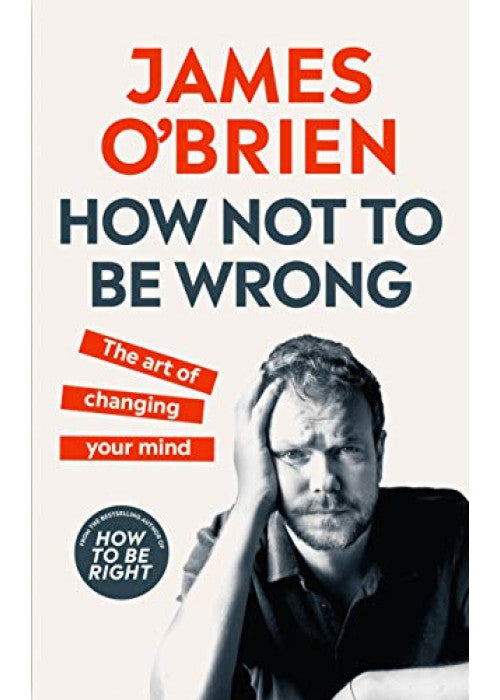 How Not To Be Wrong: The Art of Changing Your Mind