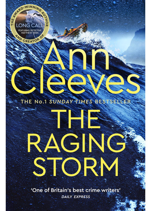 The Raging Storm: A page-turning mystery from the number one bestselling author of Vera and Shetland: 3 (Two Rivers, 3)