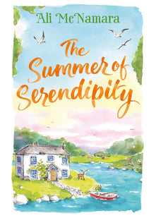 The Summer of Serendipity: The magical feel good perfect holiday read