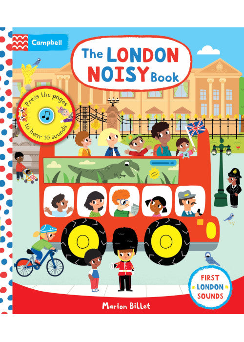 The London Noisy Book: A Press-the-page Sound Book (Campbell London, 8)