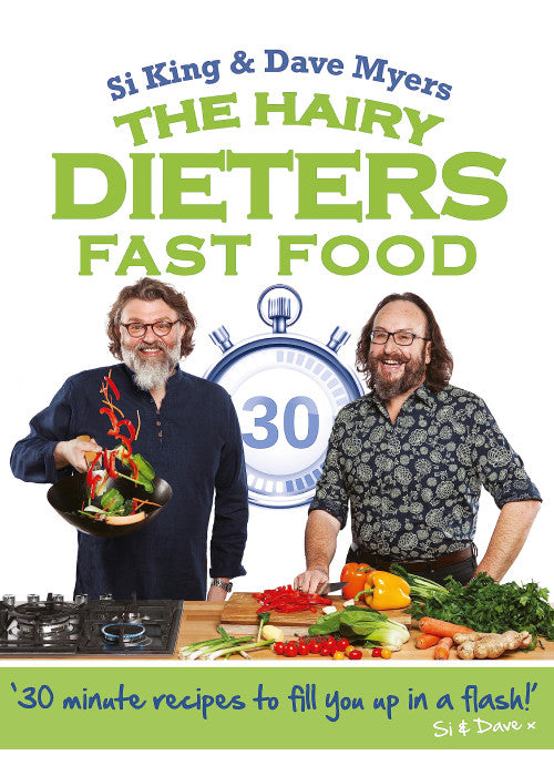 The Hairy Dieters: Fast Food: Making healthy food quick, low-cal and delicious