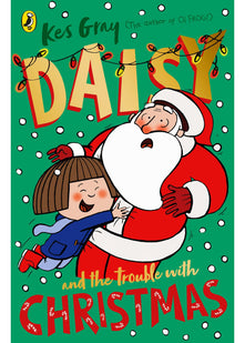 Daisy and the Trouble with Christmas: 5 (A Daisy Story, 5)