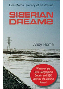 Siberian Dreams: Winner RGS/BBC Journey of a Lifetime Award