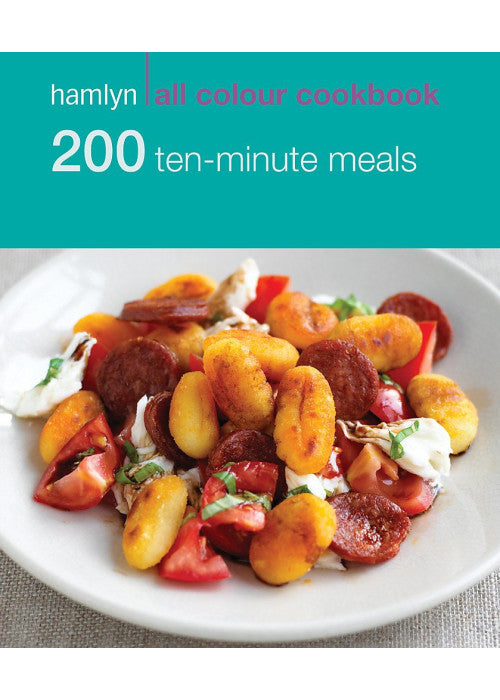 Hamlyn All Colour Cookery: 200 Ten-Minute Meals: Hamlyn All Colour Cookbook