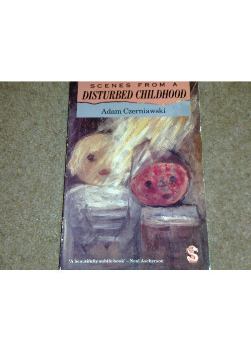 Scenes from a Disturbed Childhood