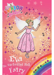 Rainbow Magic: The Princess Fairies: 112: Eva the Enchanted Ball Fairy: The Princess Fairies Book 7
