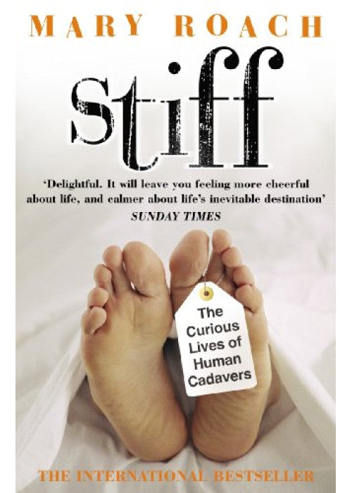 Stiff: The Curious Lives of Human Cadavers