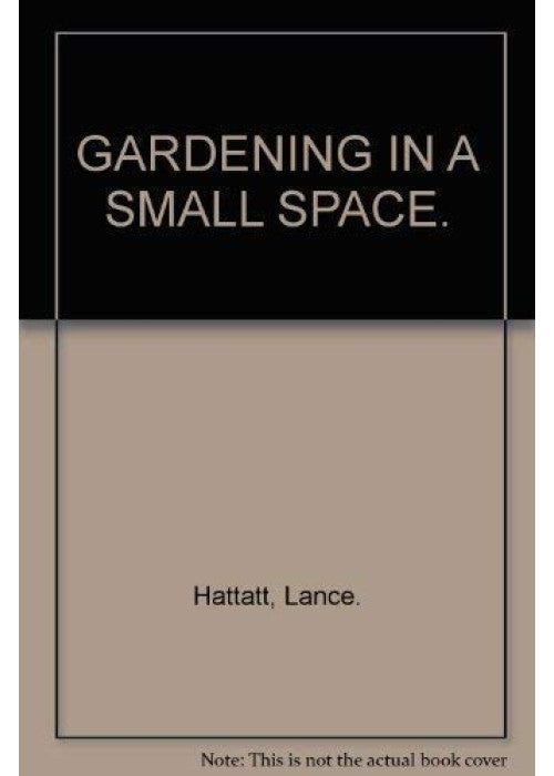 GARDENING IN A SMALL SPACE.
