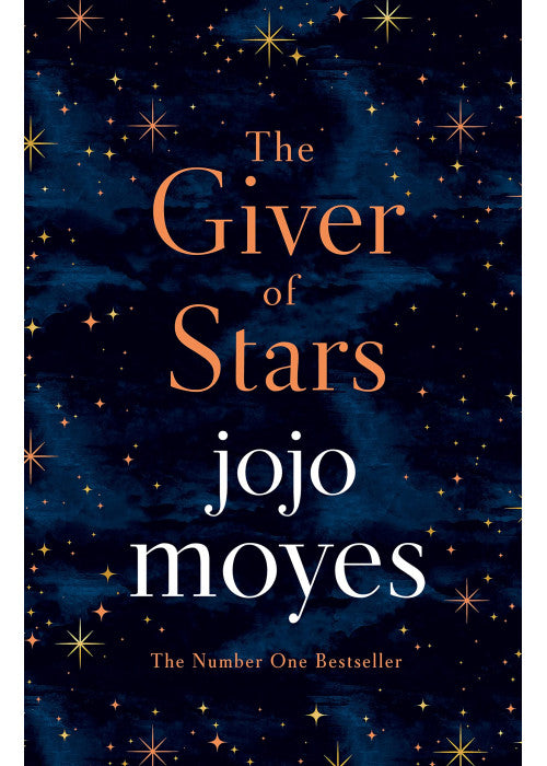 The Giver of Stars: Fall in love with the enchanting 2020 Sunday Times bestseller from the author of Me Before You