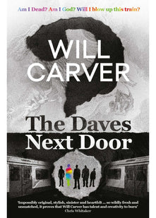 The Daves Next Door: The shocking, explosive new thriller from cult bestselling author Will Carver