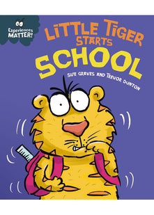 Little Tiger Starts School (Experiences Matter)