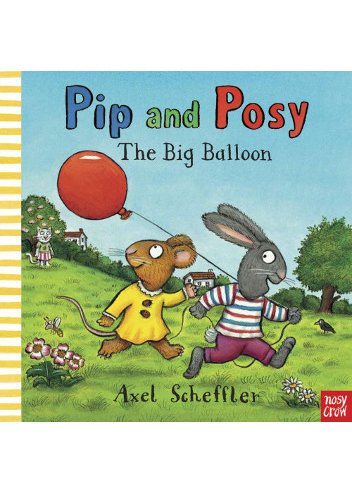 Pip and Posy: The Big Balloon