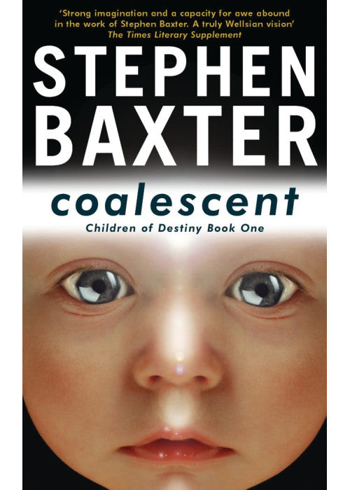 Coalescent: Destiny's Children Book One (GOLLANCZ S.F.)