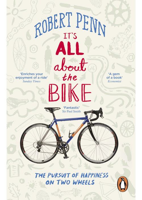 It's All About the Bike: The Pursuit of Happiness on Two Wheels