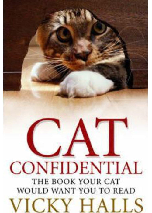 Cat Confidential: The Book Your Cat Would Want You to Read